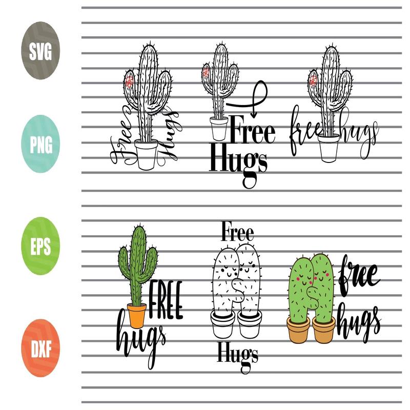 6 Styles Free Hugs Cactus Svg Png Dxf Eps Cut Files
